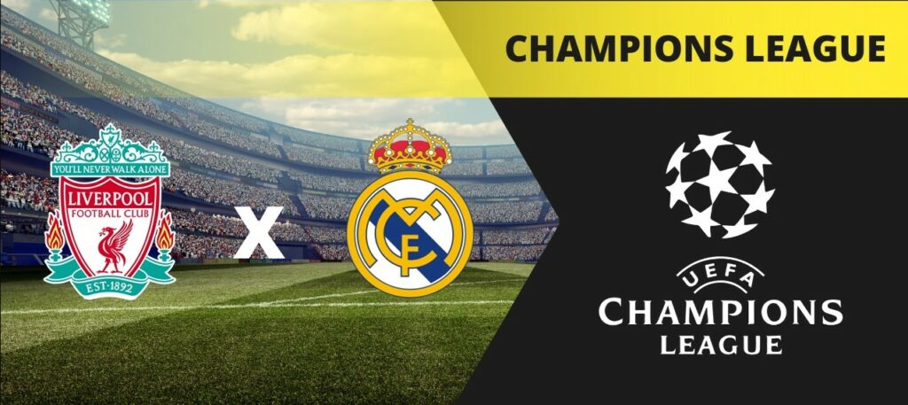 Liverpool x Real Madrid - Champions League