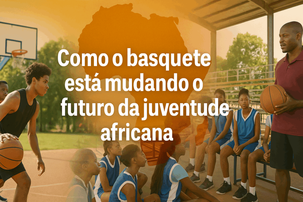 Como o basquete está mudando o futuro da juventude africana